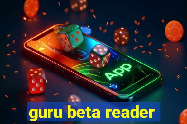 guru beta reader